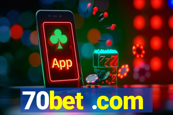 70bet .com